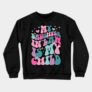 My Daughter In Law Is My Favorite Child Groovy Leopard Crewneck Sweatshirt